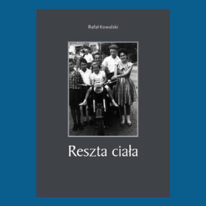 Rafał Kowalski reszta ciała