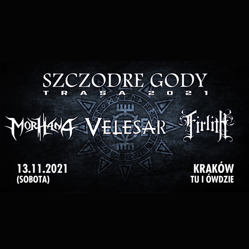 Koncert: Szczodre Gody Tour ’21: Velesar / Morhana / Firlith