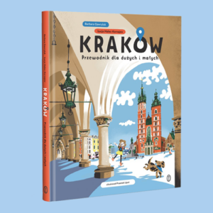 Kraków przewodnik dla dużych i małych