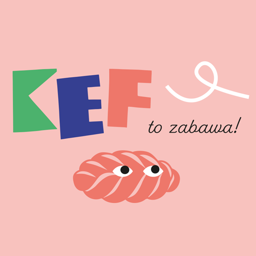 KEF to zabawa!