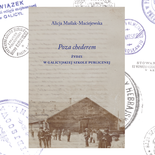 „Poza chederem” – spotkanie z dr Alicją Maślak-Maciejewską, autorką książki