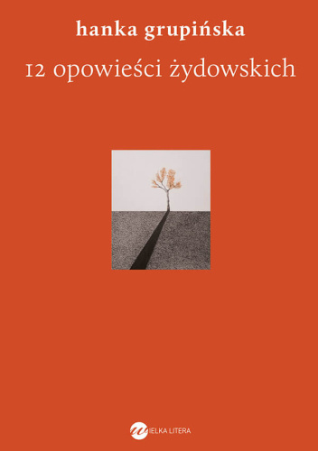 12 opowieści żydowskich Hanka Grupińska
