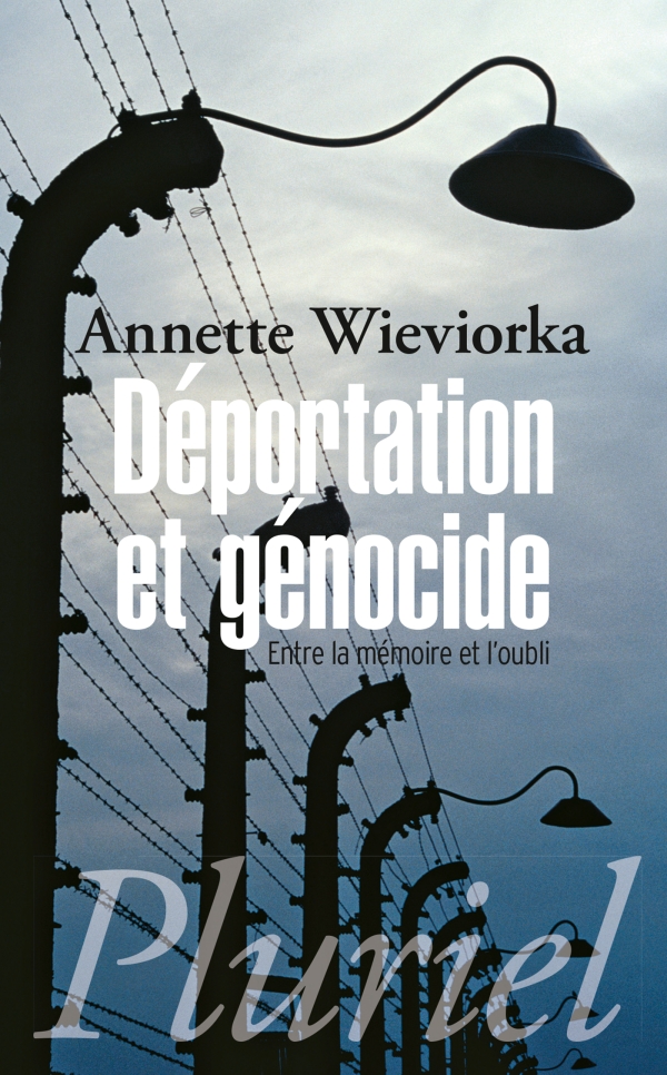 Déportation et génocide - Entre la mémoire et l'oubli
