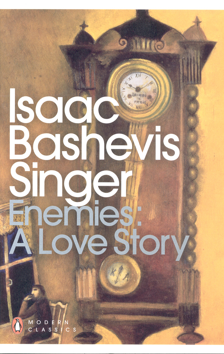 Enemies: A Love Story Isaac Bashevis Singer