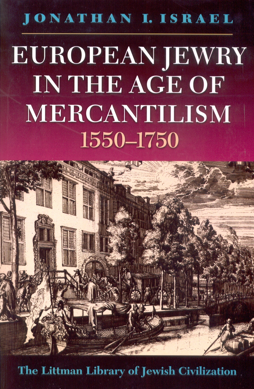 European Jewry in the Age of Mercantilism Jonathan I. Israel