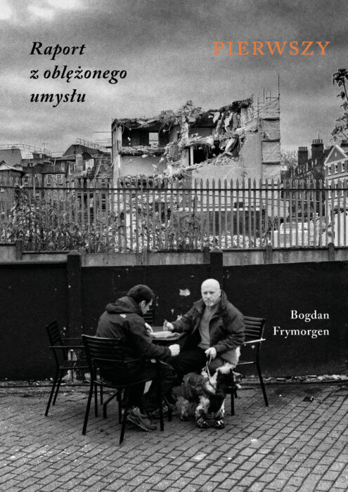 Raport z oblężonego umysłu. Pierwszy Bogdan Frymorgen