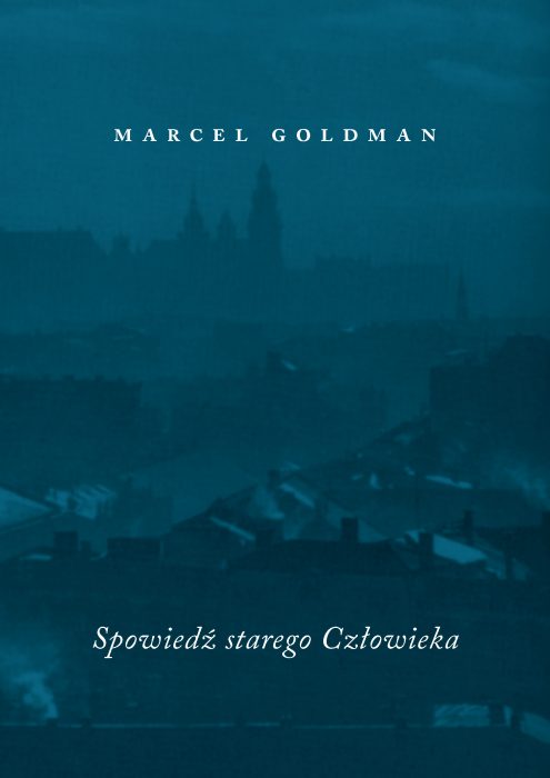 Spowiedź starego człowieka Marcel Goldman