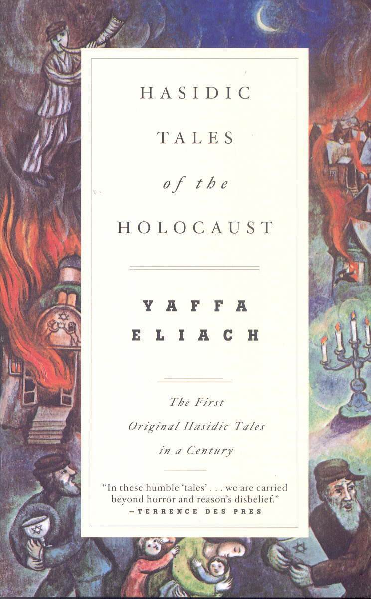 Hasidic Tales of the Holocaust Yaffa Eliach