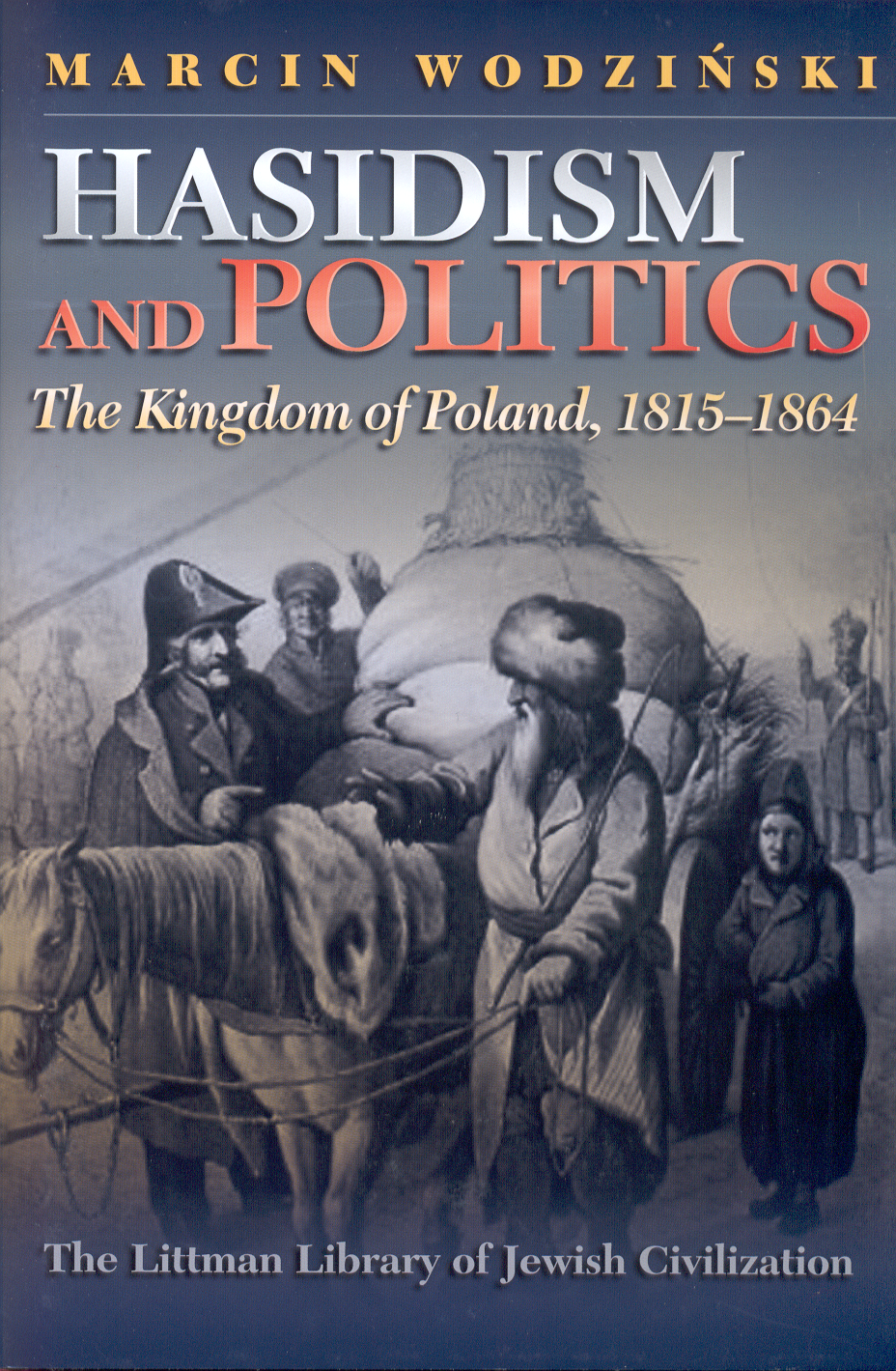 Hasidism and Politics Marcin Wodziński