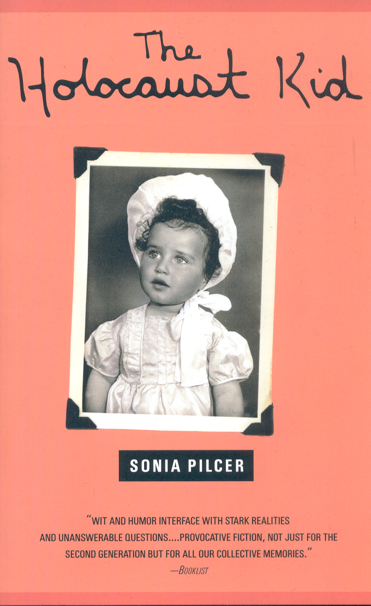 The Holocaus Kid Sonia Pilcer