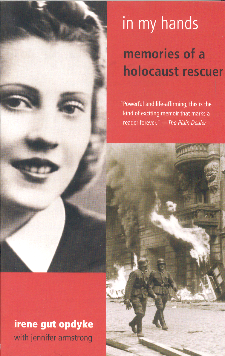 In my hands: memories of a Holocaust rescuer Irene Gut Opdyke