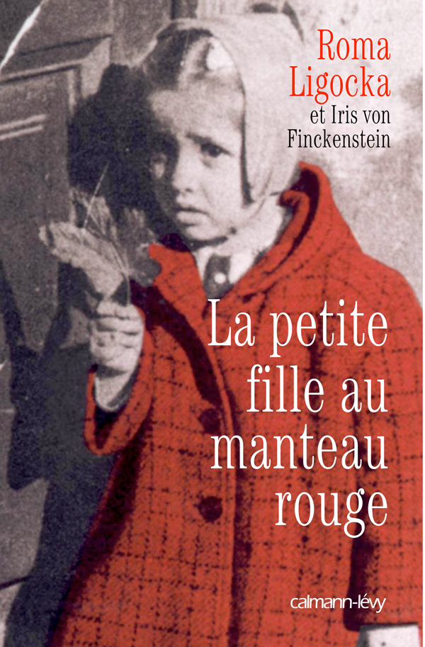 La Petite Fille au manteau rouge - Roma Ligocka