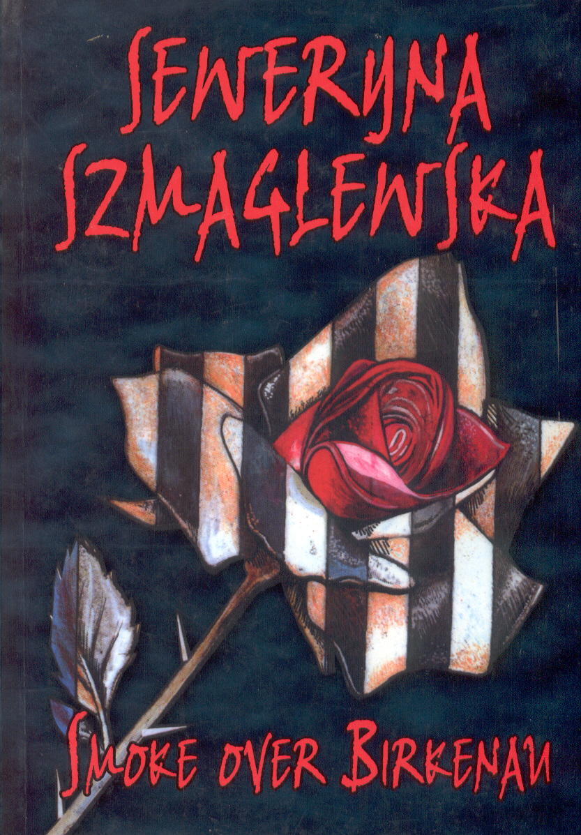 Smoke Over Birkenau Seweryna Szmaglewska