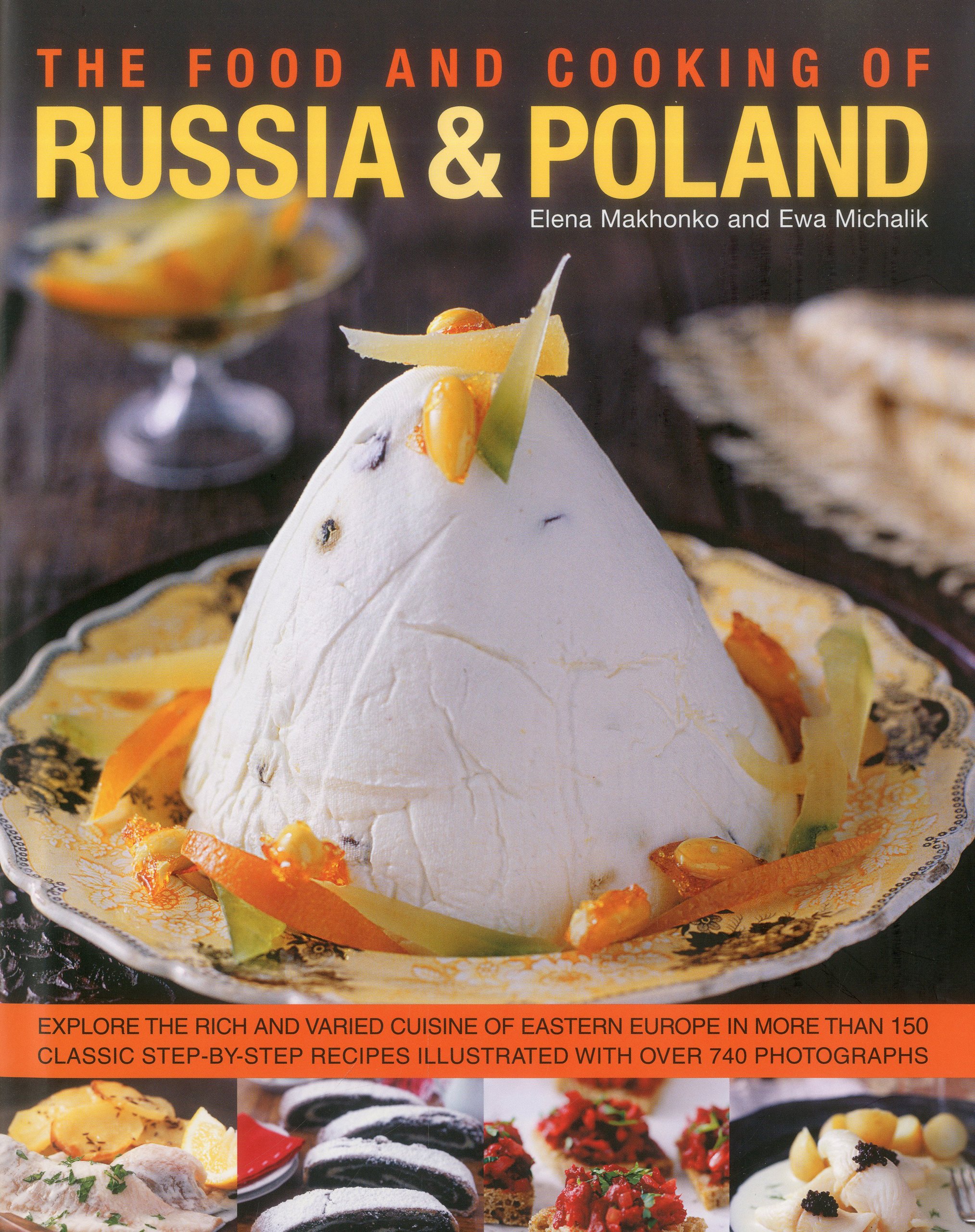 The Food and Cooking of Russia & Poland - Elena Makhonko and Ewa Michalik