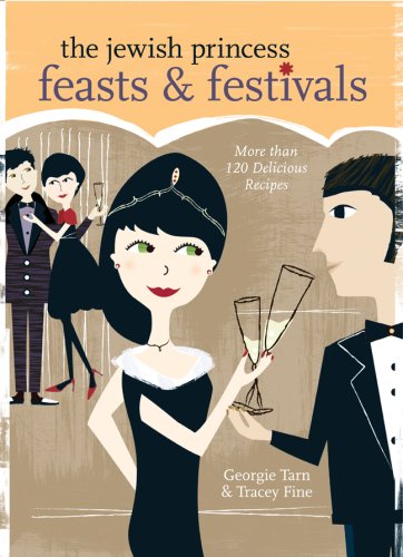 Jewish Princess: Feasts and Festival