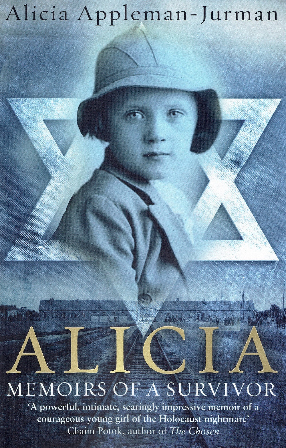 Alicia. Memoirs of a Survivor Alicia Appleman-Jurman