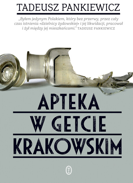 Apteka w getcie krakowskim Tadeusz Pankiewicz