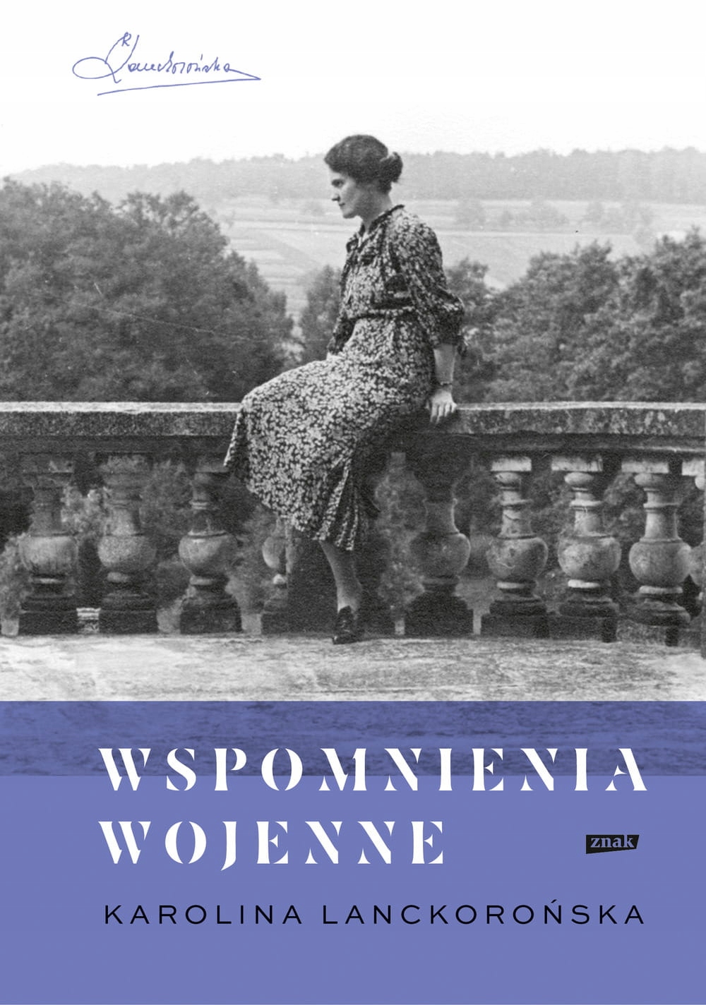 KAROLINA LANCKOROŃSKA. Wspomnienia wojenne