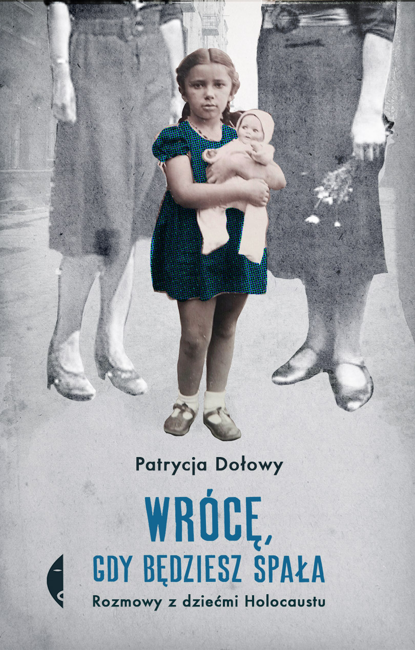 Wrócę, gdy będziesz spala Patrycja Dołowy