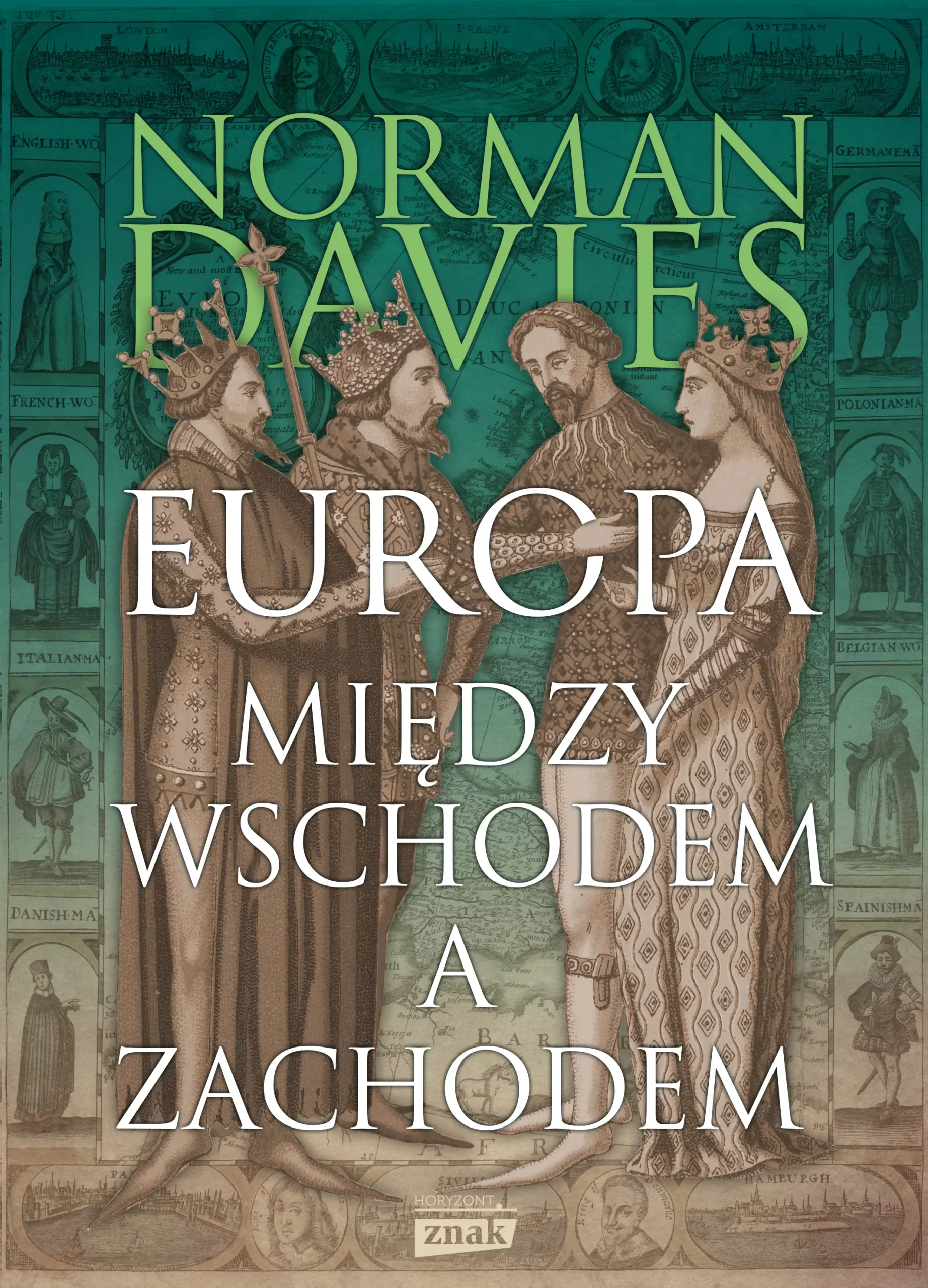 Europa między wschodem a zachodem, NORMAN DAVIES