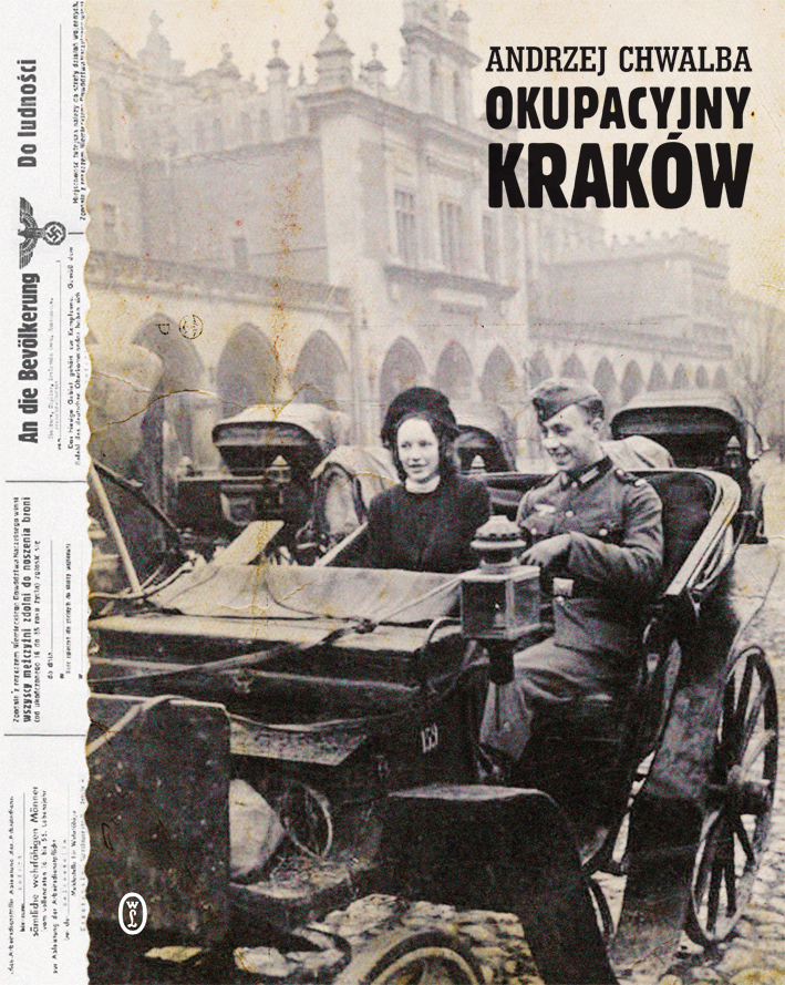 Okupacyjny Kraków w latach 1939-1945. ANDRZEJ CHWALBA.