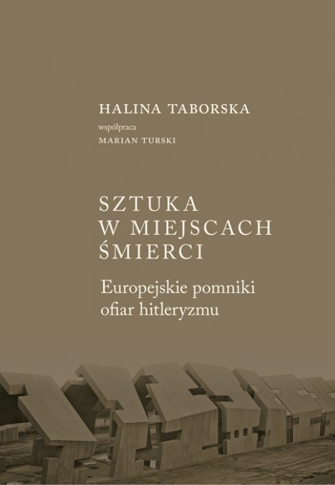 Sztuka w miejscach śmierci Halina Taborska