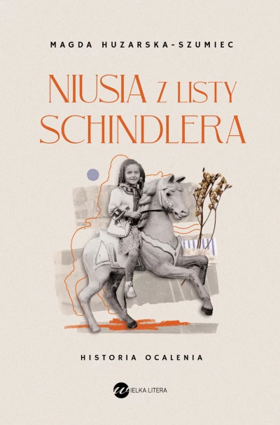 Niusia z Listy Schindlera Magda Huzarska-Szumiec