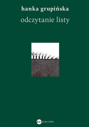 Odczytanie Listy. Opowieści o warszawskich powstańcach Żydowskiej Organizacji Bojowej Hanka Grupińska