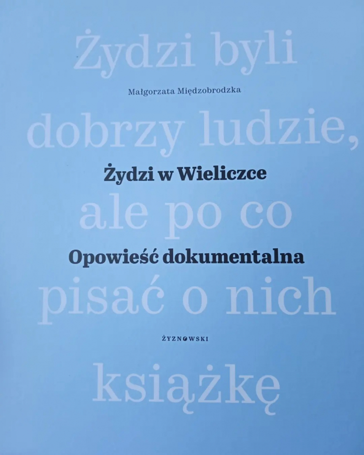 Żydzi w Wieliczce. Opowieść dokumentalna. Małgorzata Międzobrodzka