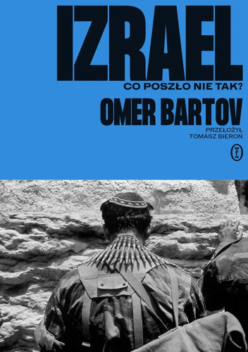IZRAEL. Co poszło nie tak?